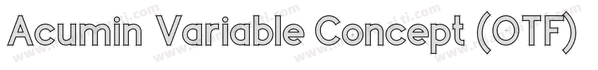 Acumin Variable Concept (OTF) Extra字体转换